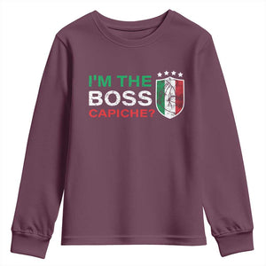 Funny Italian Youth Sweatshirt I'm The Boss Capiche TS09 Maroon Print Your Wear