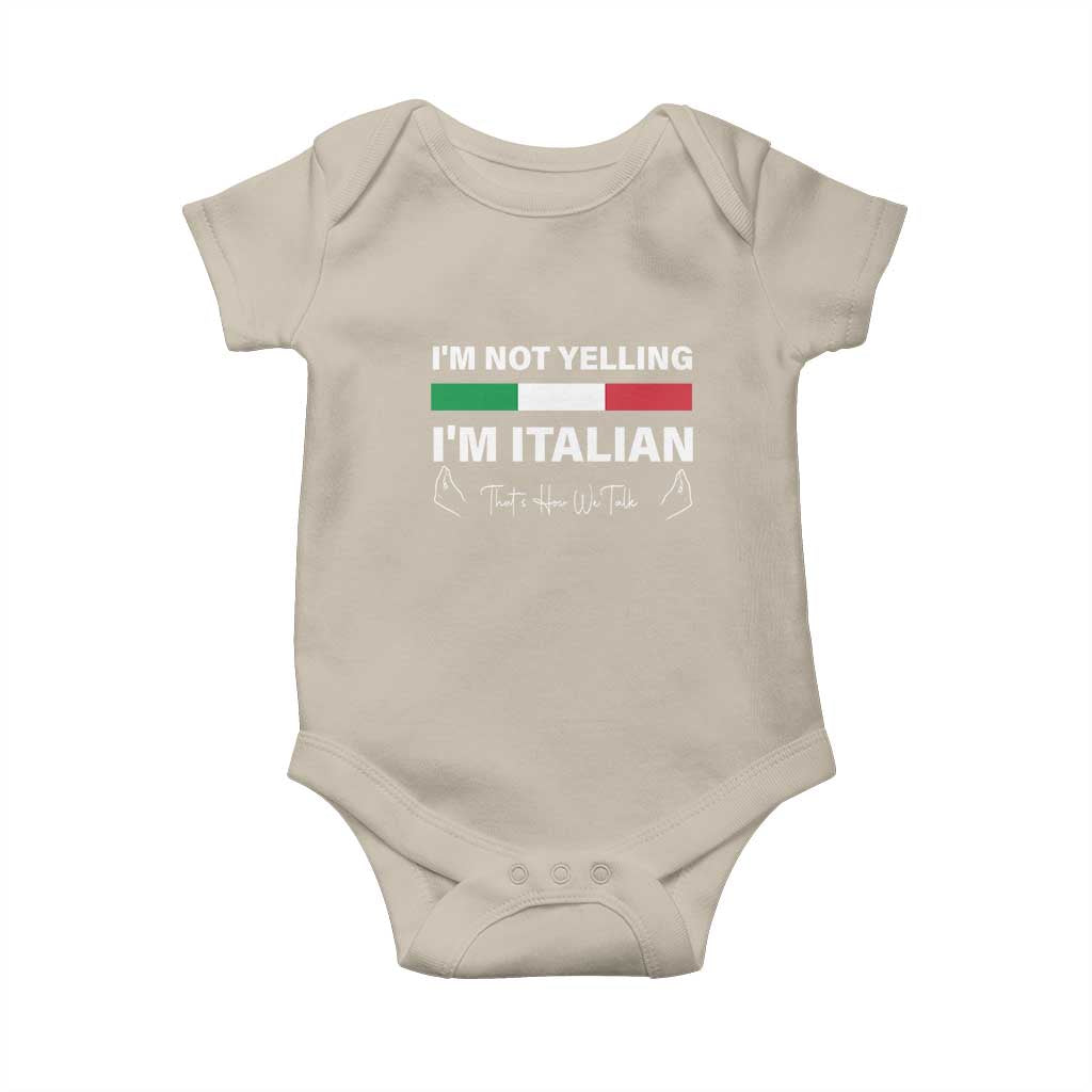 Funny Italian Baby Onesie I'm Not Yelling I'm Italian TS09 Sand Print Your Wear