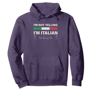 Funny Italian Hoodie I'm Not Yelling I'm Italian TS09 Purple Print Your Wear