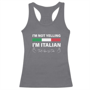 Funny Italian Racerback Tank Top I'm Not Yelling I'm Italian TS09 Charcoal Print Your Wear