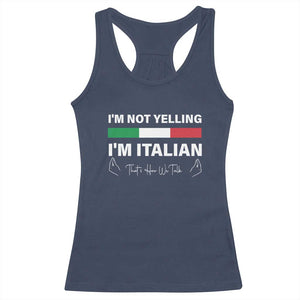 Funny Italian Racerback Tank Top I'm Not Yelling I'm Italian TS09 Navy Print Your Wear