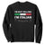 Funny Italian Sweatshirt I'm Not Yelling I'm Italian TS09 Black Print Your Wear