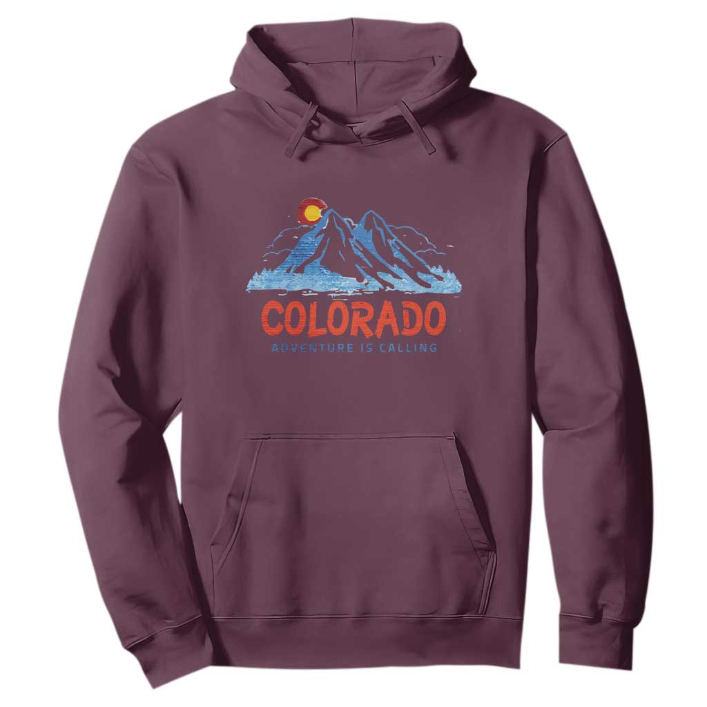 Colorado Hoodie Adventure Is Calling Nature Lover Outdoor Activities TS09 Maroon Print Your Wear