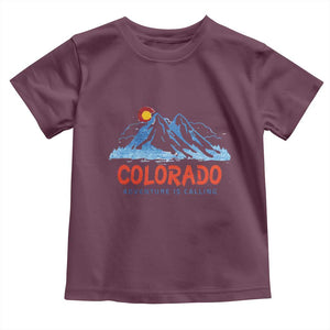 Colorado Toddler T Shirt Adventure Is Calling Nature Lover Outdoor Activities TS09 Maroon Print Your Wear