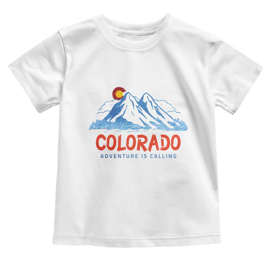 Colorado Toddler T Shirt Adventure Is Calling Nature Lover Outdoor Activities TS09 White Print Your Wear