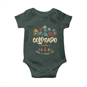 Colorado Is Calling And I Must Go Baby Onesie Nature Lover Outdoor Activities TS09 Print Your Wear