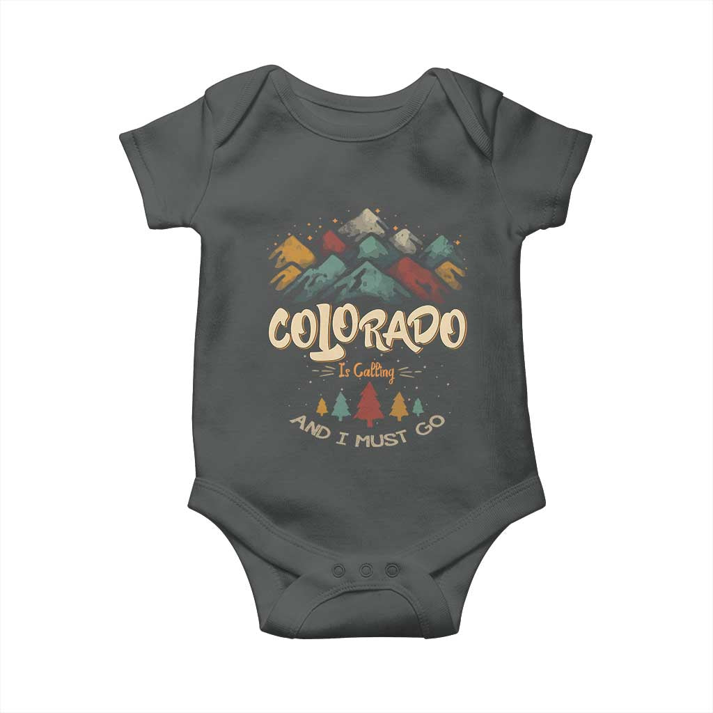 Colorado Is Calling And I Must Go Baby Onesie Nature Lover Outdoor Activities TS09 Dark Heather Print Your Wear