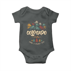 Colorado Is Calling And I Must Go Baby Onesie Nature Lover Outdoor Activities TS09 Dark Heather Print Your Wear