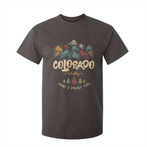 Colorado Is Calling And I Must Go T Shirt For Kid Nature Lover Outdoor Activities TS09 Dark Chocolate Print Your Wear