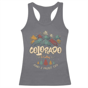 Colorado Is Calling And I Must Go Racerback Tank Top Nature Lover Outdoor Activities TS09 Charcoal Print Your Wear