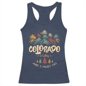 Colorado Is Calling And I Must Go Racerback Tank Top Nature Lover Outdoor Activities TS09 Navy Print Your Wear