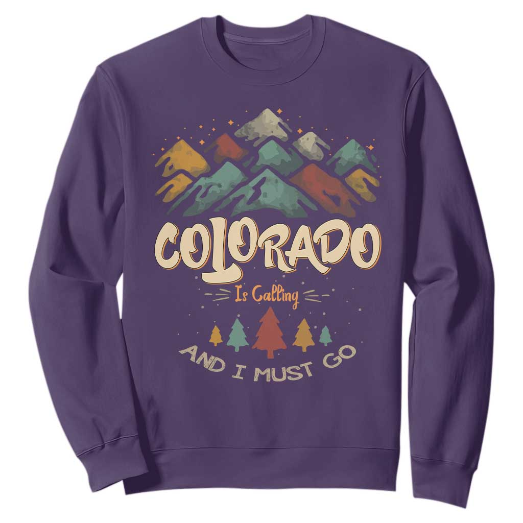 Colorado Is Calling And I Must Go Sweatshirt Nature Lover Outdoor Activities TS09 Purple Print Your Wear
