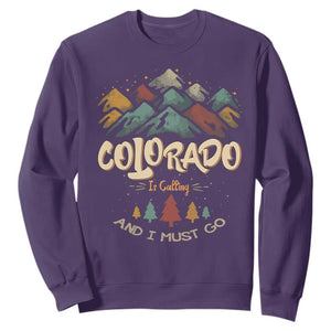 Colorado Is Calling And I Must Go Sweatshirt Nature Lover Outdoor Activities TS09 Purple Print Your Wear