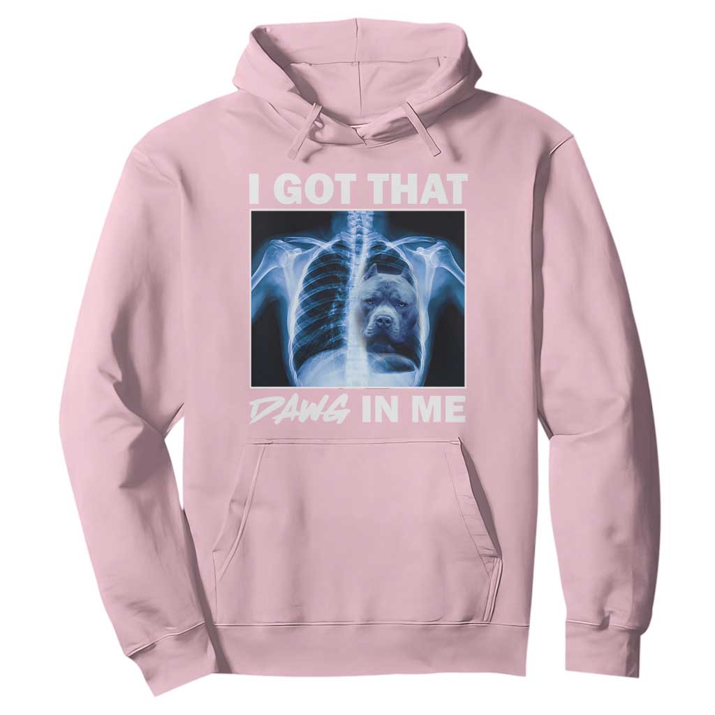Funny I Got That Dawg In Me Xray Pitbull Meme Hoodie TS09 Light Pink Print Your Wear