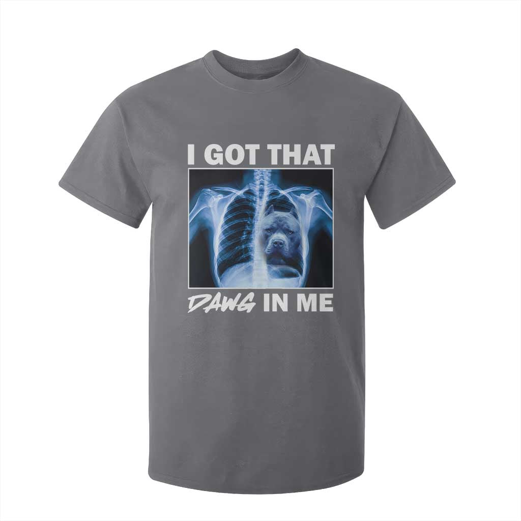 Funny I Got That Dawg In Me Xray Pitbull Meme T Shirt For Kid TS09 Charcoal Print Your Wear