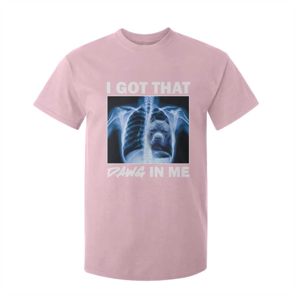 Funny I Got That Dawg In Me Xray Pitbull Meme T Shirt For Kid TS09 Light Pink Print Your Wear