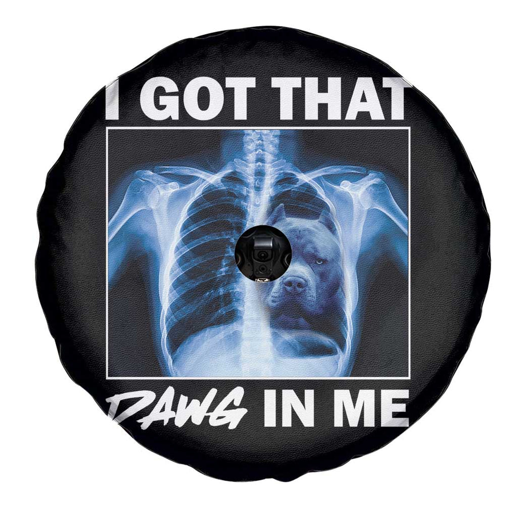 Funny I Got That Dawg In Me Xray Pitbull Meme Spare Tire Cover TS09 Print Your Wear