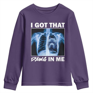 Funny I Got That Dawg In Me Xray Pitbull Meme Youth Sweatshirt TS09 Purple Print Your Wear