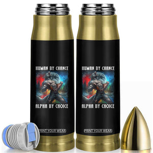 Alpha Wolf Bullet Tumbler Human By Chance Alpha By Choice TS09 Black Print Your Wear