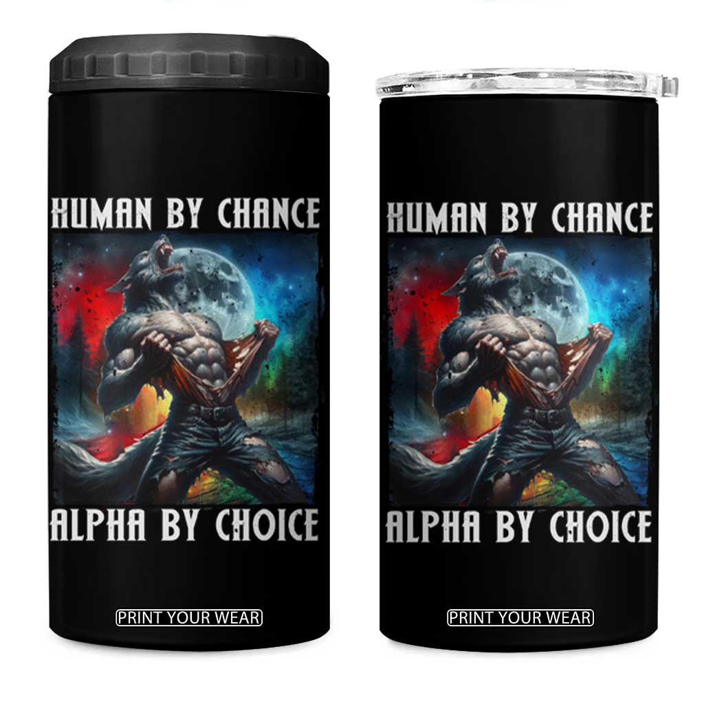Alpha Wolf 4 in 1 Can Cooler Tumbler Human By Chance Alpha By Choice TS09 One Size: 16 oz Black Print Your Wear