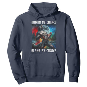 Alpha Wolf Hoodie Human By Chance Alpha By Choice TS09 Navy Print Your Wear
