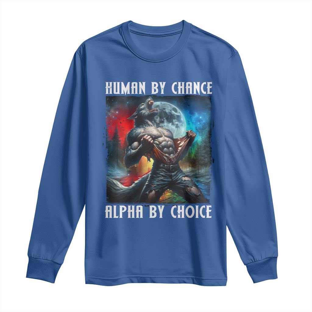 Alpha Wolf Long Sleeve Shirt Human By Chance Alpha By Choice TS09 Royal Blue Print Your Wear