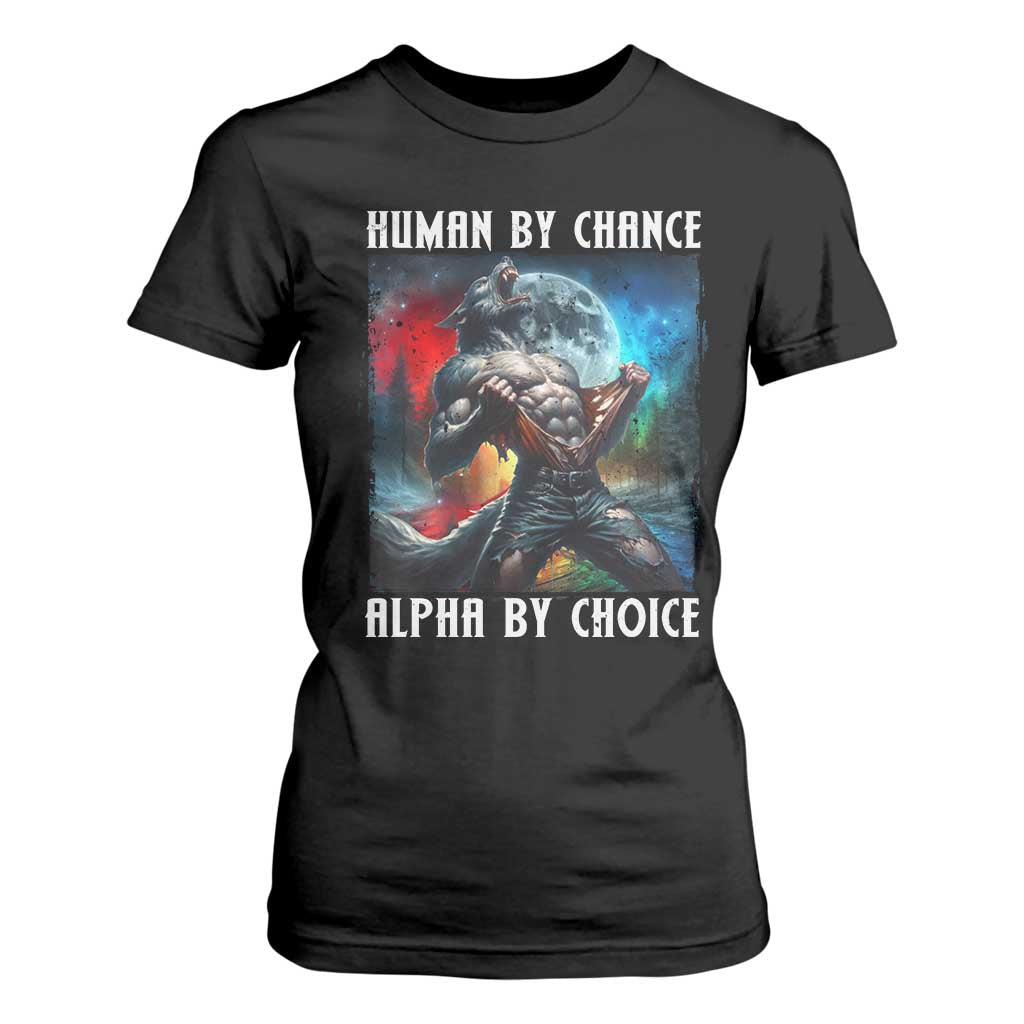Alpha Wolf T Shirt For Women Human By Chance Alpha By Choice TS09 Black Print Your Wear