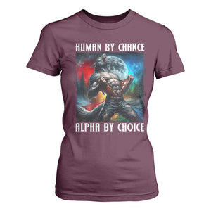Alpha Wolf T Shirt For Women Human By Chance Alpha By Choice TS09 Maroon Print Your Wear