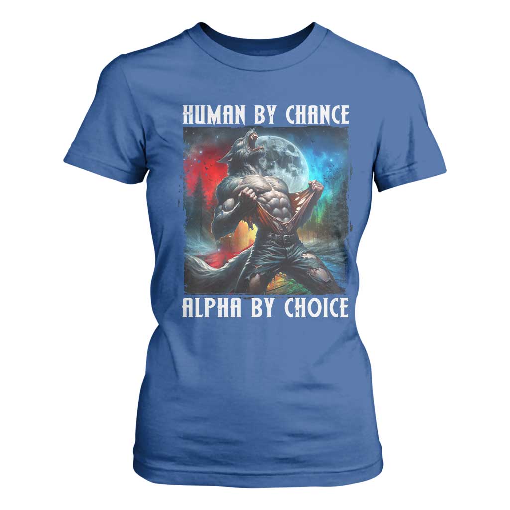Alpha Wolf T Shirt For Women Human By Chance Alpha By Choice TS09 Royal Blue Print Your Wear