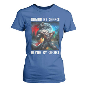 Alpha Wolf T Shirt For Women Human By Chance Alpha By Choice TS09 Royal Blue Print Your Wear