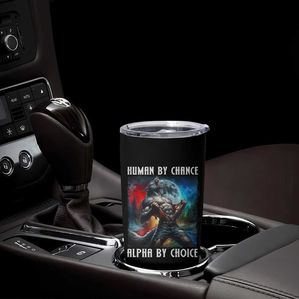 Alpha Wolf Tumbler Cup Human By Chance Alpha By Choice TS09 Print Your Wear