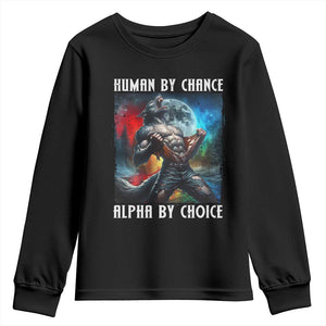 Alpha Wolf Youth Sweatshirt Human By Chance Alpha By Choice TS09 Black Print Your Wear