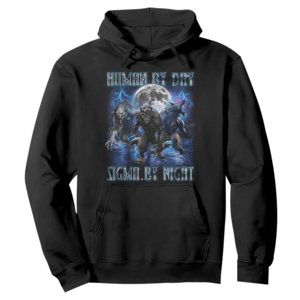 Alpha Wolf Hoodie Human By Day Sigma By Night TS09 Black Print Your Wear