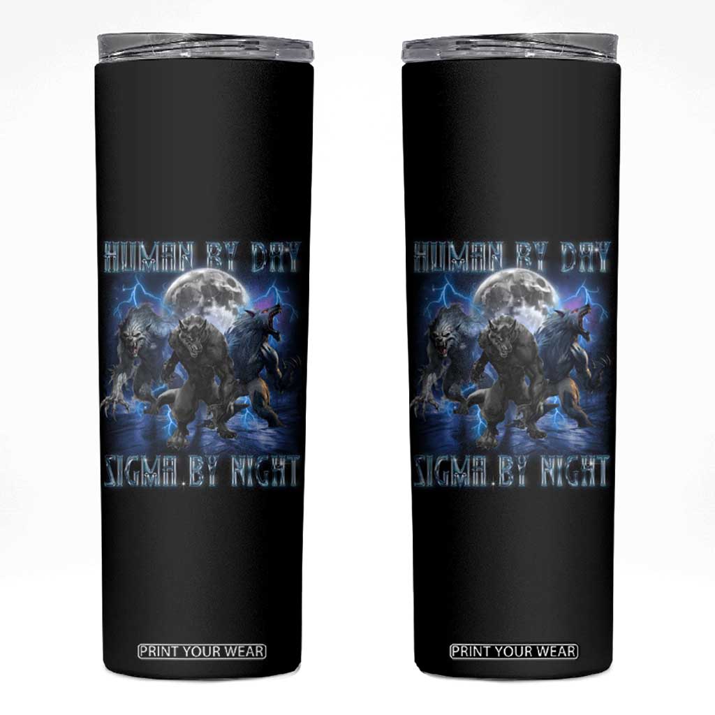Alpha Wolf Skinny Tumbler Human By Day Sigma By Night TS09 Black Print Your Wear