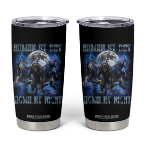 Alpha Wolf Tumbler Cup Human By Day Sigma By Night TS09 Black Print Your Wear