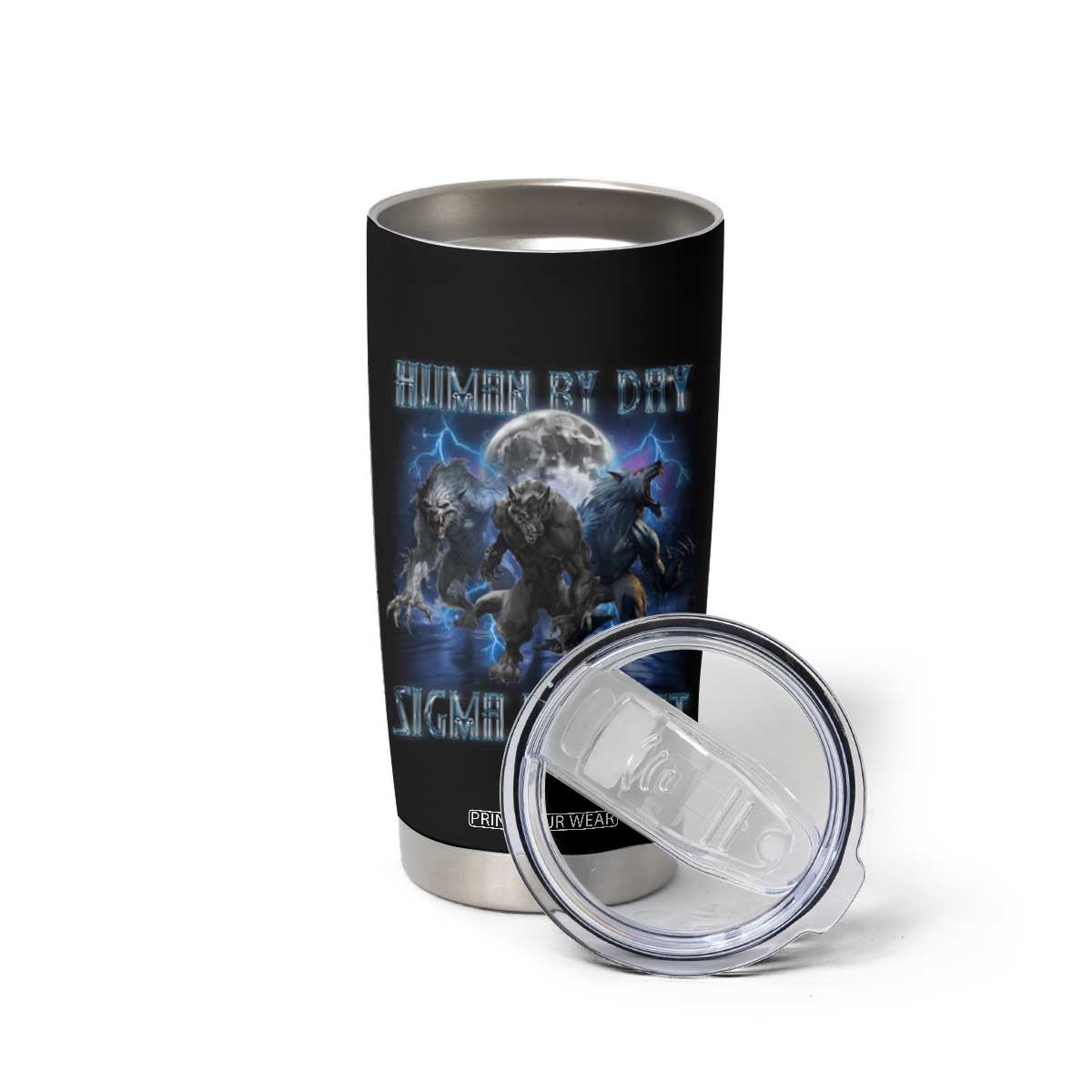 Alpha Wolf Tumbler Cup Human By Day Sigma By Night TS09 Print Your Wear