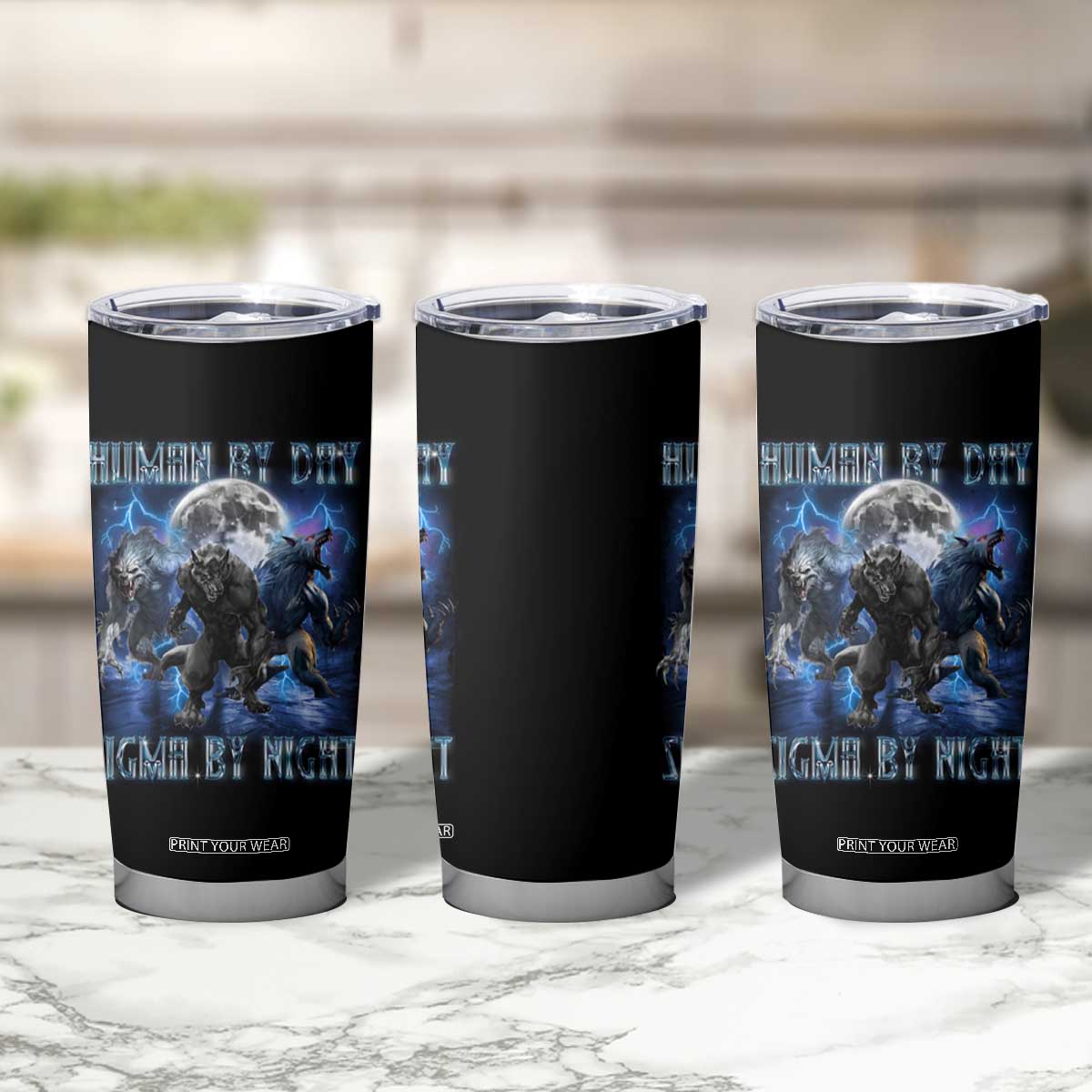 Alpha Wolf Tumbler Cup Human By Day Sigma By Night TS09 Print Your Wear