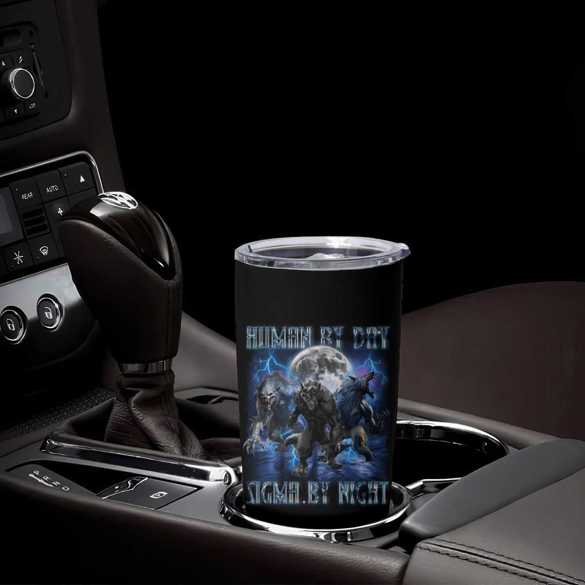Alpha Wolf Tumbler Cup Human By Day Sigma By Night TS09 Print Your Wear