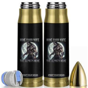 Alpha Wolf Bullet Tumbler Hide Your Wife The Alpha's Here TS09 Black Print Your Wear
