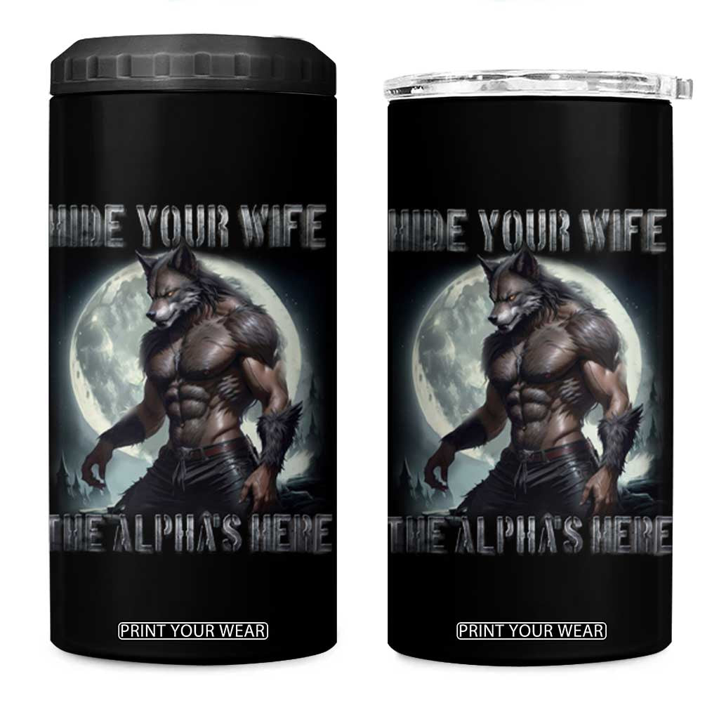 Alpha Wolf 4 in 1 Can Cooler Tumbler Hide Your Wife The Alpha's Here TS09 One Size: 16 oz Black Print Your Wear