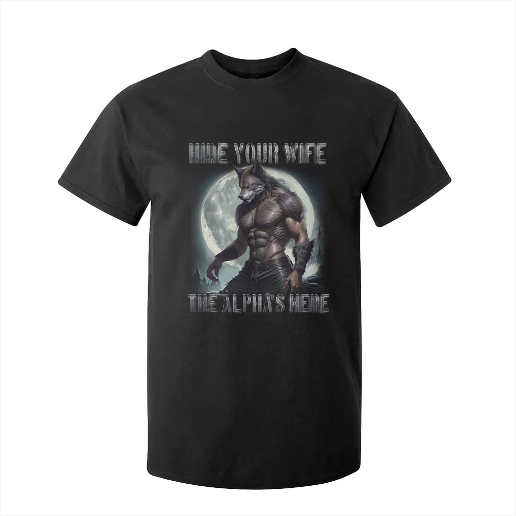 Alpha Wolf T Shirt For Kid Hide Your Wife The Alpha's Here TS09 Black Print Your Wear