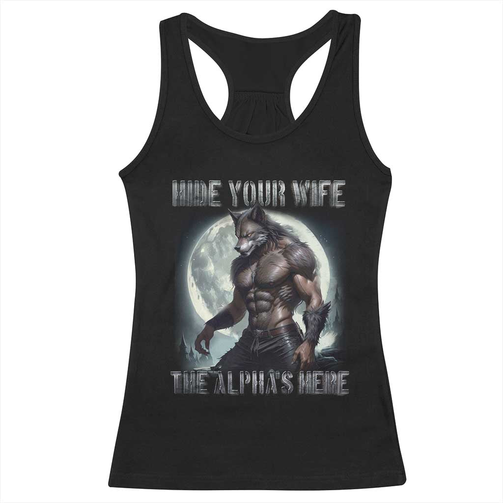 Alpha Wolf Racerback Tank Top Hide Your Wife The Alpha's Here TS09 Black Print Your Wear