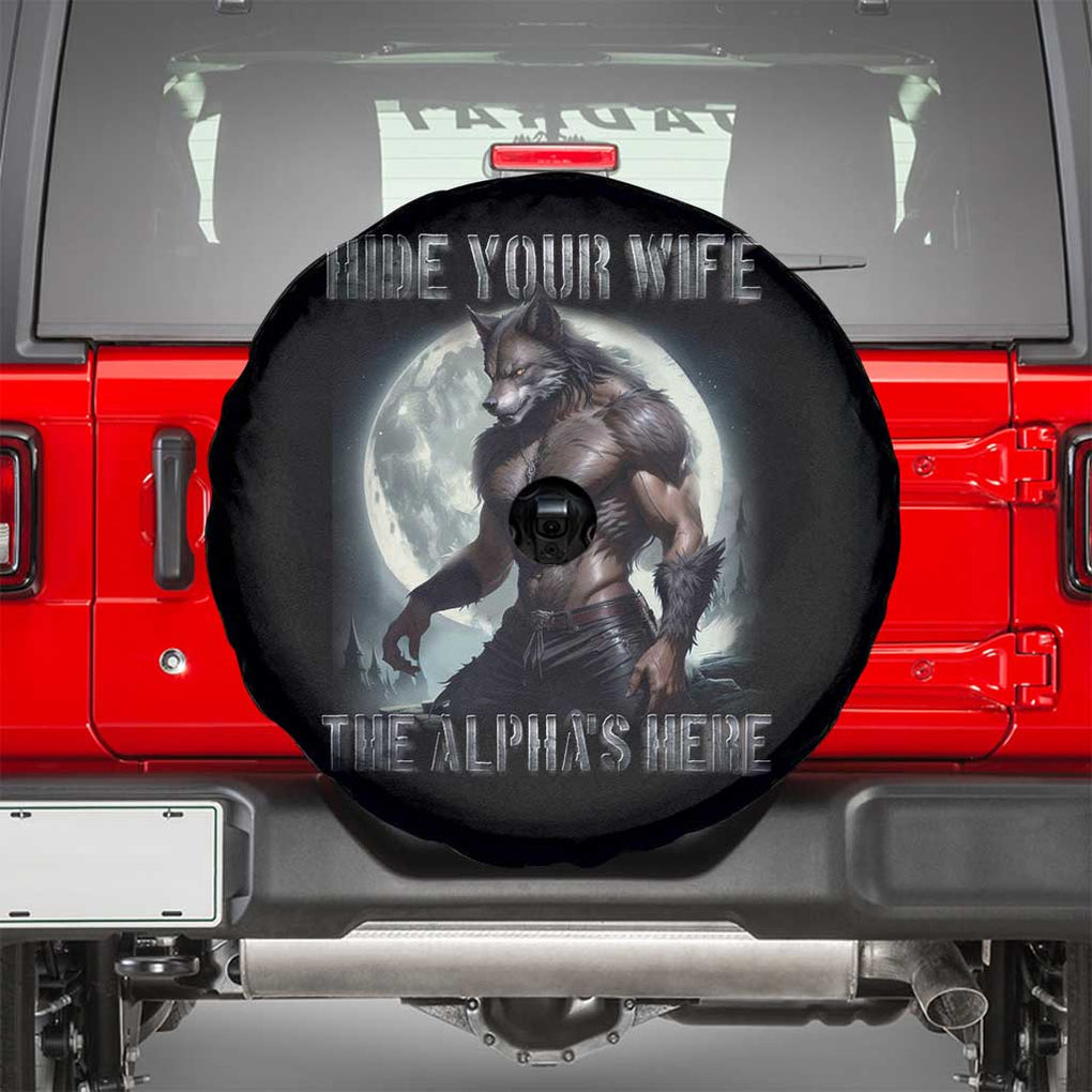 Alpha Wolf Spare Tire Cover Hide Your Wife The Alpha's Here TS09 Black Print Your Wear