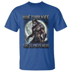 Alpha Wolf T Shirt Hide Your Wife The Alpha's Here TS09 Royal Blue Print Your Wear