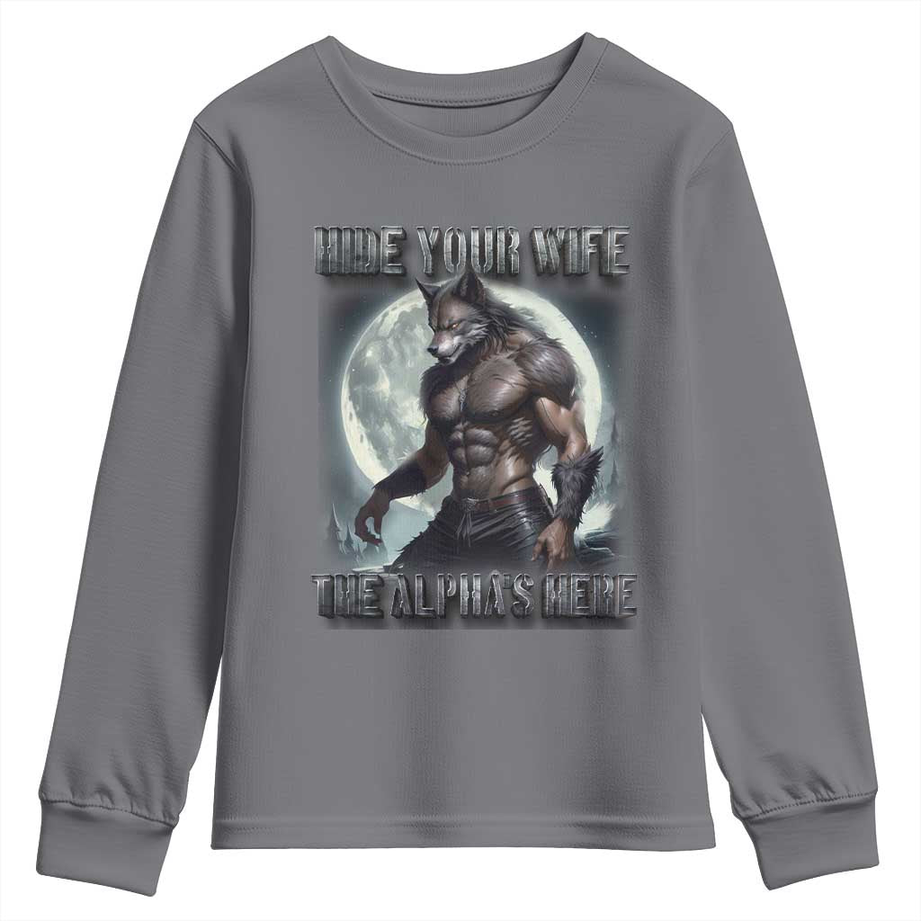 Alpha Wolf Youth Sweatshirt Hide Your Wife The Alpha's Here TS09 Charcoal Print Your Wear