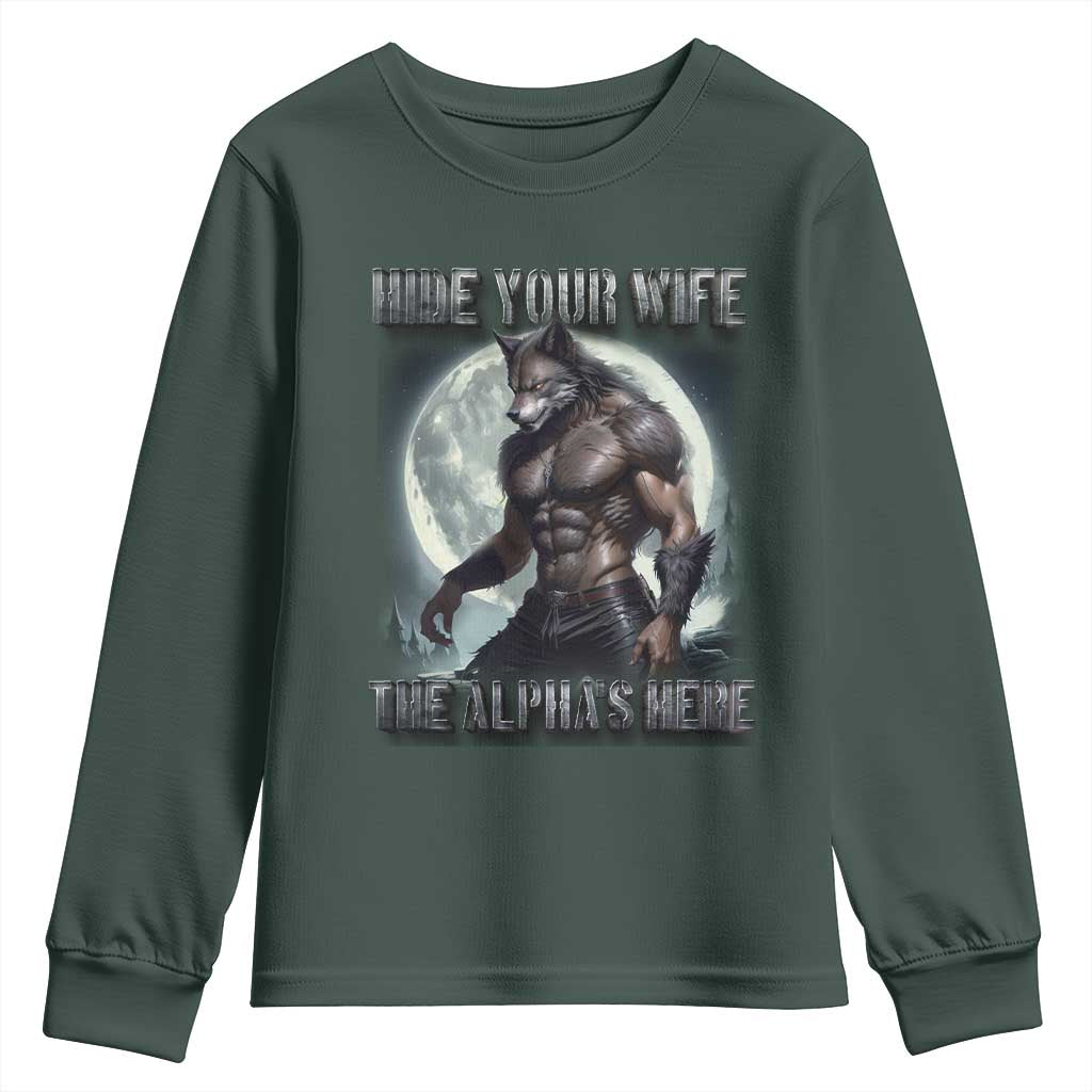 Alpha Wolf Youth Sweatshirt Hide Your Wife The Alpha's Here TS09 Dark Forest Green Print Your Wear