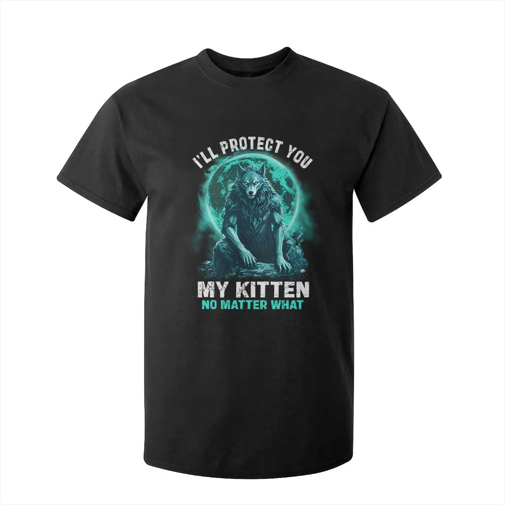 Funny Alpha Wolf T Shirt For Kid I'll Protect You Kitten No Matter What TS09 Black Print Your Wear