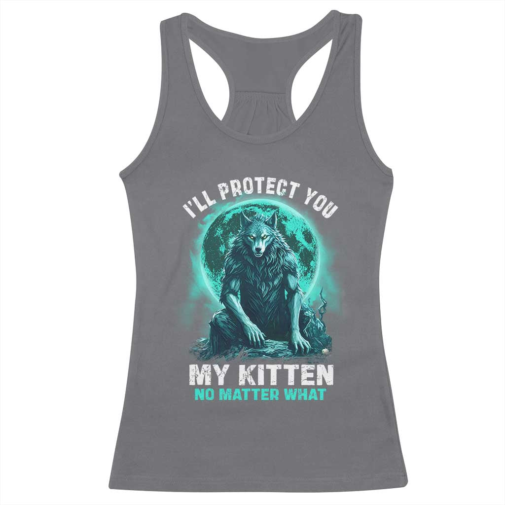 Funny Alpha Wolf Racerback Tank Top I'll Protect You Kitten No Matter What TS09 Charcoal Print Your Wear
