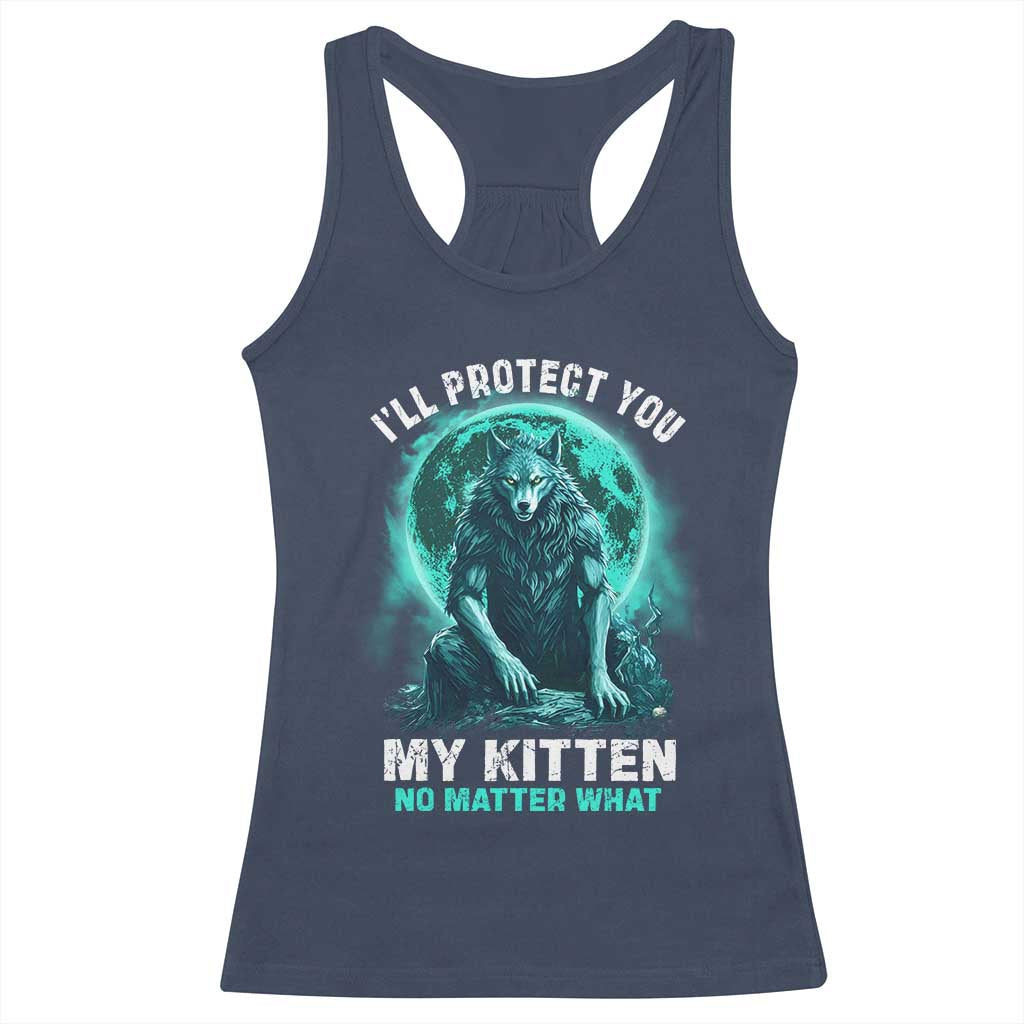 Funny Alpha Wolf Racerback Tank Top I'll Protect You Kitten No Matter What TS09 Navy Print Your Wear