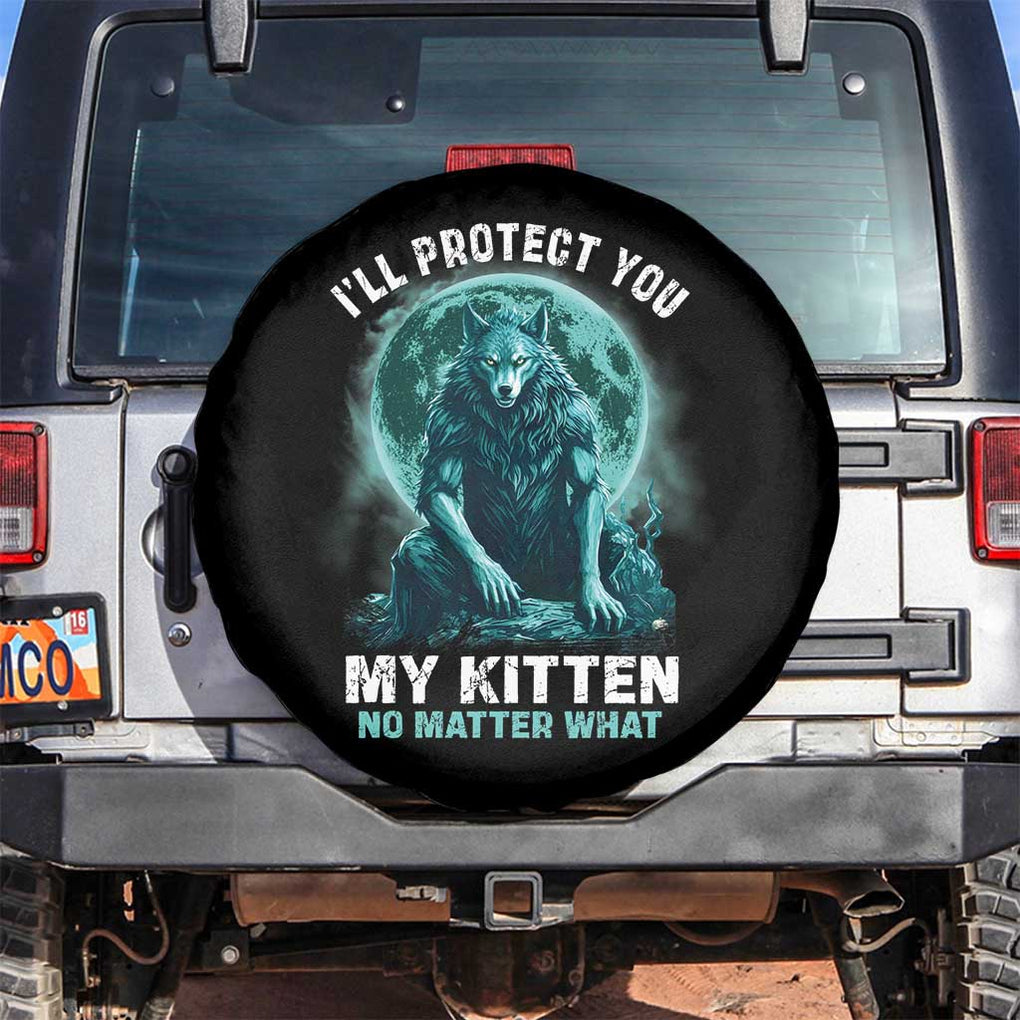 Funny Alpha Wolf Spare Tire Cover I'll Protect You Kitten No Matter What TS09 No hole Black Print Your Wear